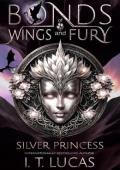 Silver Princess (Bonds of Wings and Fury #3)