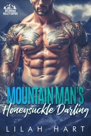 Mountain Man’s Honeysuckle Darling (Wildwood Valley Rapids #5)