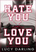 Hate You Love You (Kingmakers Prep #1)