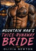 The Mountain Man’s Twice-Runaway Bride (Maple Peak Mountain Men #6)