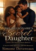 The Billionaire’s Secret Daughter (The Sterling Hearts #2)