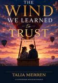 The Wind We Learned to Trust