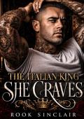 The Italian King She Craves