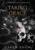 Taking Grace (Vicious Kings Mafia #5)