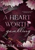 A Heart Worth Gambling (Secrets and Desires #1)
