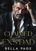 Claimed By My Ex’s Dad (Ruthless Mafia Daddies #1)