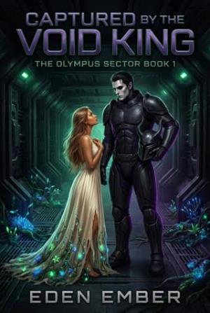 Captured By the Void King (The Olympus Sector #1)