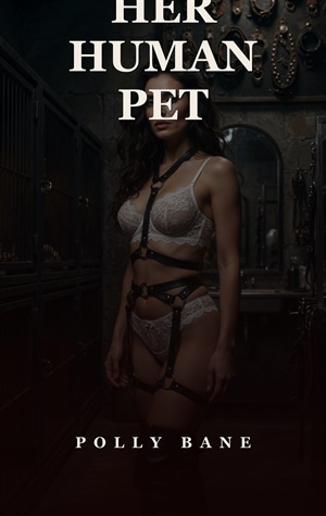 Her Human Pet (The Kennel #1)