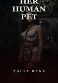 Her Human Pet (The Kennel #1)