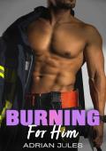 Burning For Him (Best friends to lovers MM FIRST TIME #11)