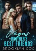 Vegas with my Brother’s Best Friends (Vegas Temptations #2)