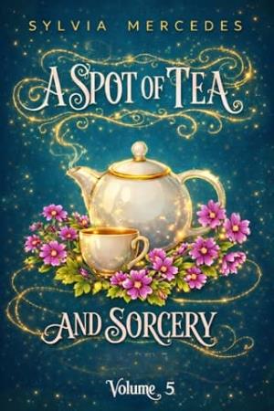A Spot of Tea and Sorcery, Vol. 5