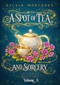 A Spot of Tea and Sorcery, Vol. 5