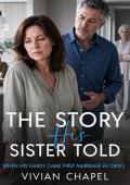 The Story His Sister Told (When His Family Came First #3)