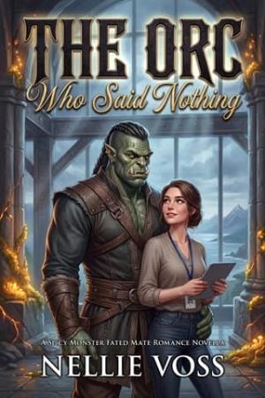 The Orc Who Said Nothing (Her Orc match #1)