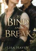 To Bind and Break (Tales of Eldora #2)
