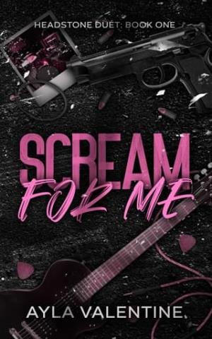 Scream For Me (Headstone Duet #1)