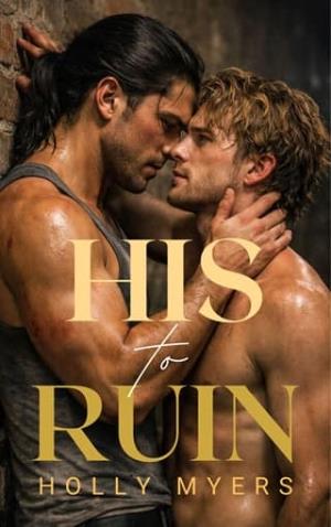 His to Ruin (Savage Kings of Tessari #3)