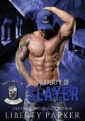 Property of Slayer (Kings of Anarchy MC: East Texas #5)