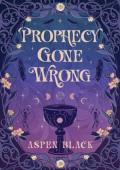 Prophecy Gone Wrong