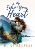 The Echo of Your Heart (Welcome to Redemption, Alaska #4)