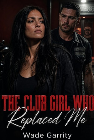 The Club Girl Who Replaced Me