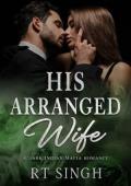 His Arranged Wife (Mafia Brides #9)