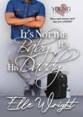 It’s Not the Baby, It’s His Daddy (Young In Love #6)