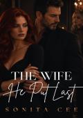 The Wife He Put Last (Billionaire’s Grovel Chronicles #1)