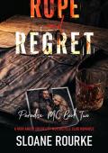 Rope and Regret (Paradise MC #2)