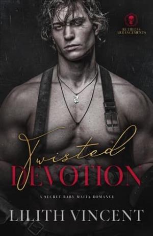 Twisted Devotion (Ruthless Arrangements #3)