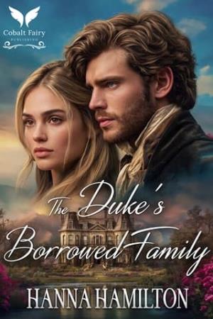 The Duke’s Borrowed Family (Daughters of the Ton #6)