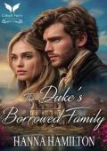 The Duke’s Borrowed Family (Daughters of the Ton #6)