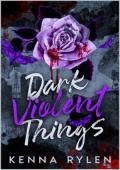 Dark Violent Things
