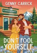 Don’t Fool Yourself (Falling for a Bridger #1)