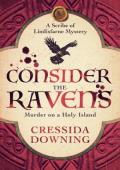 Consider the Ravens (The Scribe of Lindisfarne #1)