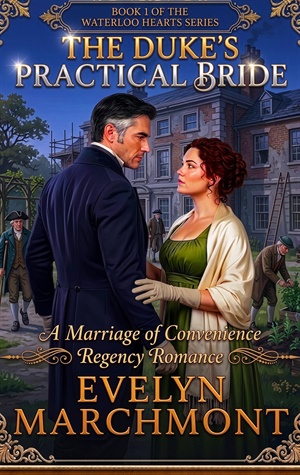The Duke's Practical Bride (Waterloo Hearts #1)