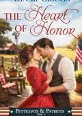 The Heart of Honor (Petticoats and Patriots #9)