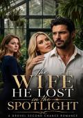 The Wife He Lost in the Spotlight (Groveling, Angst & Second Chances #2)