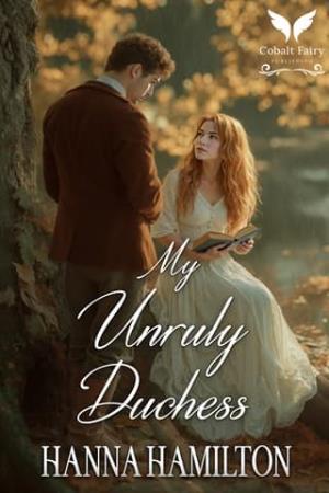 My Unruly Duchess (The Untamed Ladies #3)