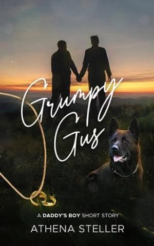Grumpy Gus (Daddy’s Boy)