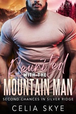 Reunited with the Mountain Man (Second Chances in Silver Ridge #1)