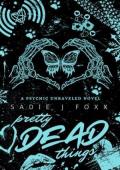 Pretty Dead Things (Psychic Unraveled #2)