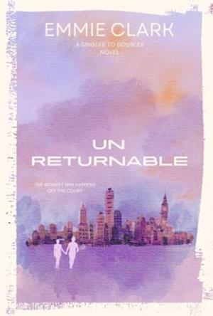 Unreturnable (Singles to Doubles #1)