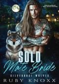 Sold Mate Bride (Silverrose Wolves #3)