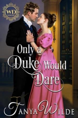 Only A Duke Would Dare (Wayward Dukes’ Alliance #42)