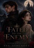 Crowned in Blood: Fated to the enemy
