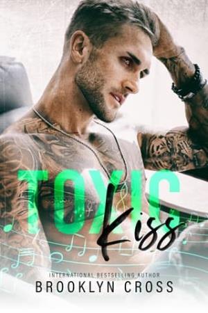 Toxic Kiss (Wrecked Encore #1)