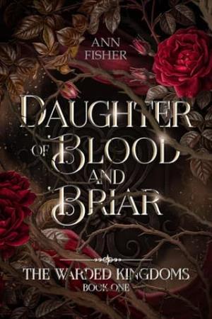 Daughter of Blood and Briar (The Warded Kingdoms #1)