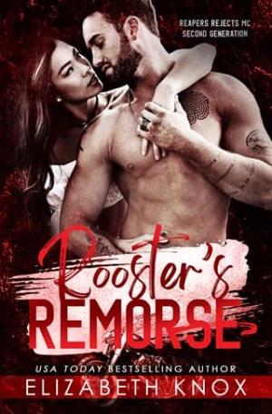 Rooster’s Remorse (Reapers Rejects MC: Second Generation: Mexico #4)